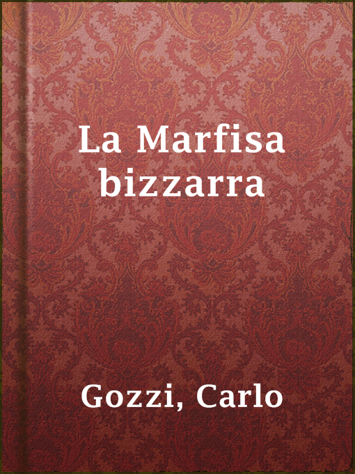 Title details for La Marfisa bizzarra by Carlo Gozzi - Available